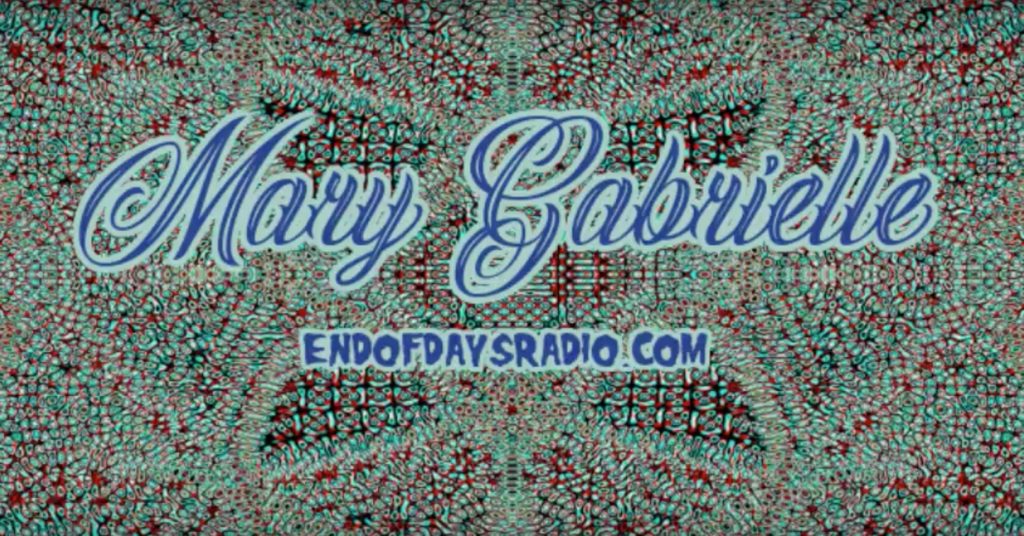 Mary Gabrielle on End of Days Radio