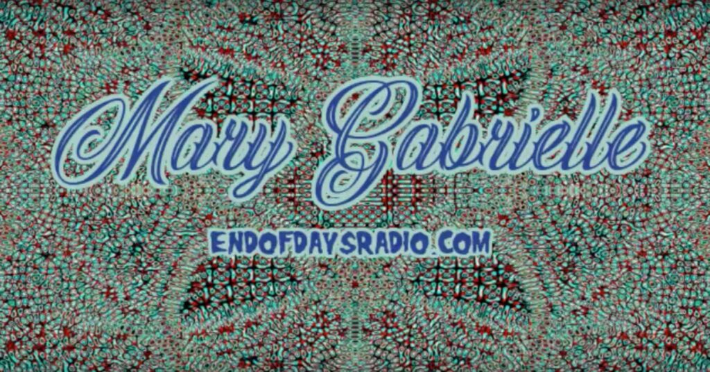 Mary Gabrielle on End of Days Radio