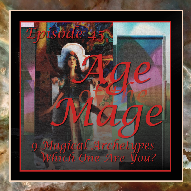 Age of the Mage Episode 45 Nine Magical Archetypes! Which One Are